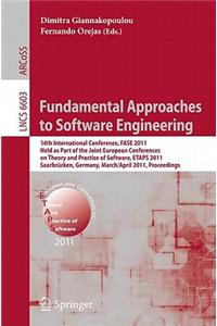 Fundamental Approaches to Software Engineering: 14th International Conference, Fase 2011, Held as Part of the Joint European Conference on Theory and Practice of Software, Etaps 2011, Saarbrücken,