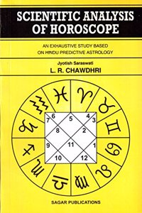 Scientific Analysis of Horoscope: An Exhaustive Study Based on Hindu Predictive Astrology