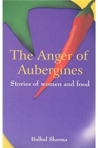 Anger of Aubergines: Stories of Women and Food