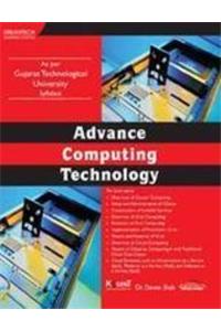 Advance Computing Technology: As Per Gujarat Technological University Syllabus