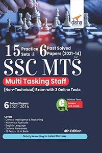 15 Practice Sets & 6 Past Solved Papers (2021 - 14) for SSC MTS Multi Tasking Staff (Non-Technical) Exam with 3 Online Tests 4th Edition