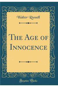 The Age of Innocence (Classic Reprint)