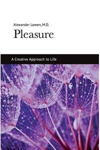 Pleasure: A Creative Approach to Life