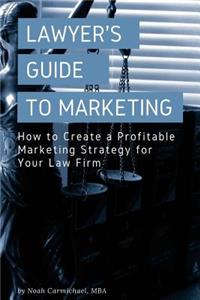 Lawyer's Guide to Marketing