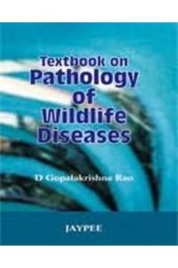 Textbook on Pathology of  Wildlife Diseases