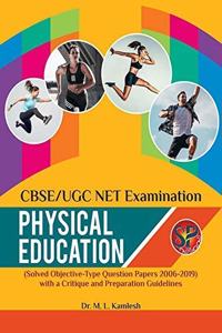 CBSE / UGC NET Examination Physical Education (Solved Question Papers 2006-2019)