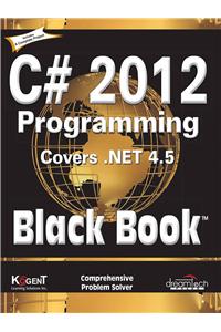 C# 2012 Programming, Covers .Net 4.5, Black Book