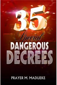 35 Special Dangerous Decrees