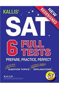 Kallis Sat Full Tests: Prepare, Practice, Perfect College Sat Prep + Study Guide Book for the New Sat