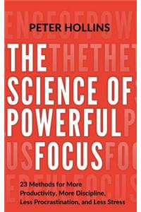 Science of Powerful Focus