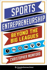 Sports Entrepreneurship: Beyond the Big Leagues