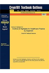 Outlines & Highlights for Healthcare Finance