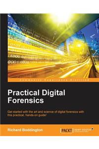 Practical Digital Forensics: Get started with the art and science of digital forensics with this practical, hands-on guide!