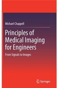 Principles of Medical Imaging for Engineers