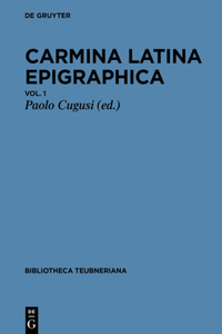 Carmina Latina Epigraphica IV: Volumen I: Carmina in Provinciis Reperta