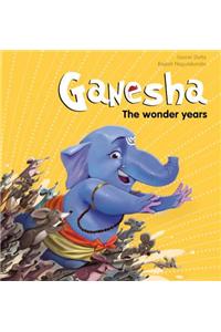 Ganesha: The Wonder Years: The Wonder Years