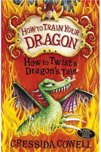 How to Train Your Dragon: How to Twist a Dragon's Tale