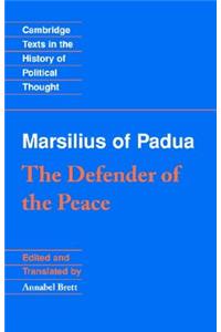 Marsilius of Padua: The Defender of the Peace