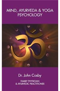 Mind, Ayurveda and Yoga Psychology