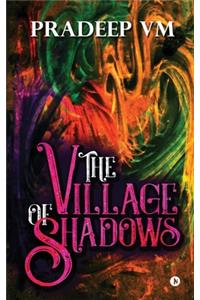 Village of Shadows