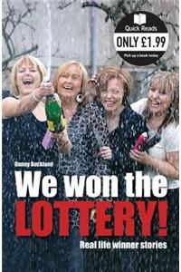 We Won The Lottery