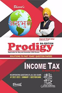 Bharat's Prodigy of Income Tax (Summary & Solved Examination Questions) - 8/edition