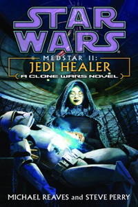 Jedi Healer: Medstar II : Jedi Healer