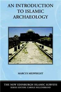 An Introduction to Islamic Archaeology