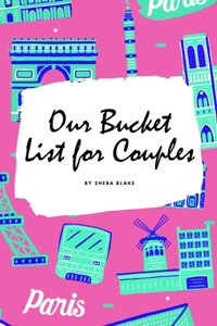 Our Bucket List for Couples Journal (6x9 Softcover Planner / Journal)