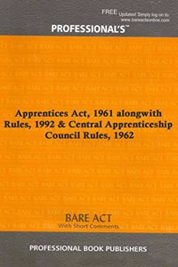 Apprentices Act, 1961 alongwith Rules, 1992 & Central Apprenticeship Council Rules, 1962