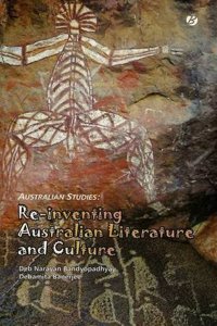 Re-inventing Australian Literature and Culture