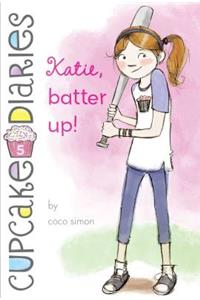 Katie, Batter Up!: Volume 5