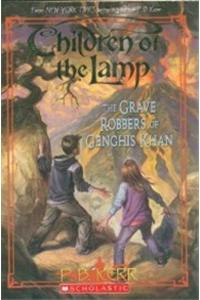 CHILDREN OF THE LAMP#07 THE GRAVE ROBBERS OF GENGH