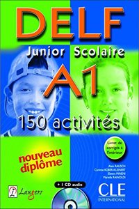 Delf Junior Scolaire A1 - 150 Activites