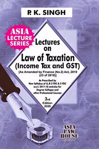 LECTURES ON LAW OF TAXATION (Income Tax and GST) 3rd Edition