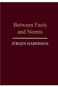 Between Facts and Norms