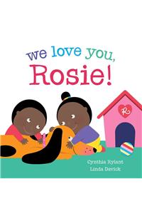 We Love You, Rosie!