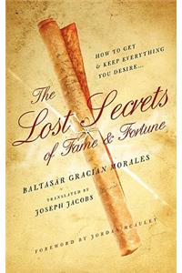 The Lost Secrets of Fame and Fortune