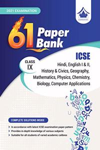 61 Paper Bank: ICSE Class 9 for 2021 Examination (Model Specimen Sample Papers) (Model Specimen Papers)