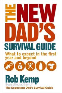 The New Dad's Survival Guide: What to Expect in the First Year and Beyond