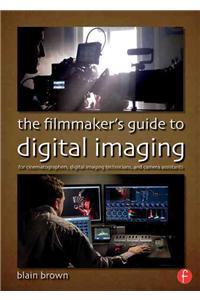 Filmmaker's Guide to Digital Imaging