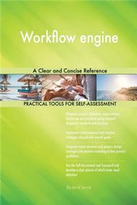 Workflow engine A Clear and Concise Reference