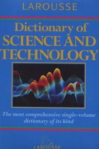 Larousse Dictionary of Science and Technology