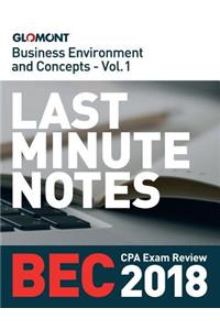 2018 Glomont Last Minute CPA Exam Notes: Business Environment and Concepts (Bec) - Volume 1