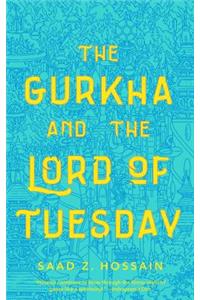 Gurkha and the Lord of Tuesday