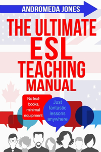 Ultimate ESL Teaching Manual