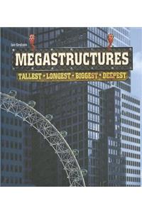 Megastructures: Tallest, Longest, Biggest, Deepest