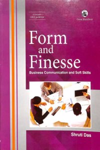 FORM AND FINESSE: BUSINESS COMMN & SOFTSKILLS