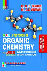 GRB A TEXTBOOK OF ORGANIC CHEMISTRY FOR JEE 2nd YEAR PROGRAMME - EXAMINATION 2020-21
