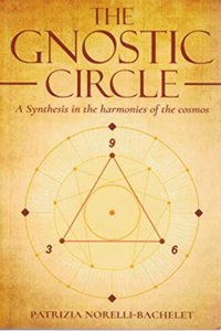 Gnostic Circle: Synthesis in the Harmonies of the Cosmos